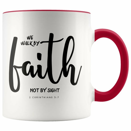We Walk By Faith Not By Sight Scripture Mug 2 Corinthians 5:7
