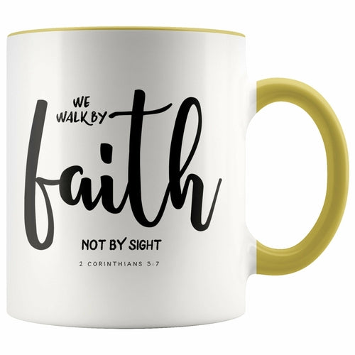 We Walk By Faith Not By Sight Scripture Mug 2 Corinthians 5:7